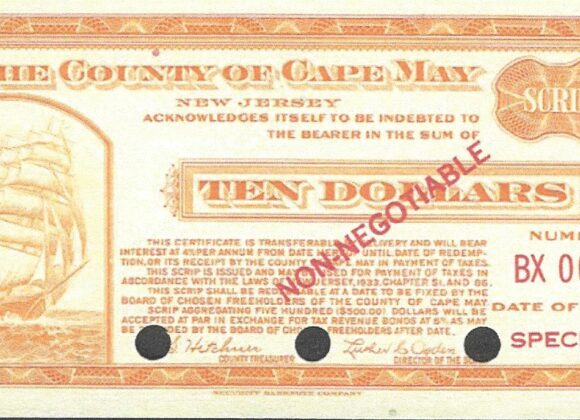 Harlan’s History No. 72 – THE ECONOMIC DEPRESSION OF THE 1930s:  THE ISSUANCE AND USE OF SCRIP IN CAPE MAY COUNTY  AND ECONOMIC CONDITIONS THROUGHOUT   THE STATE OF NEW JERSEY