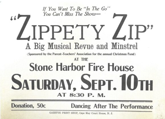 Picture of the Day No. 102 – “ZIPPETY ZIP – A BIG MUSICAL REVUE AND MINSTREL BEING PERFORMED AT STONE HARBOR”