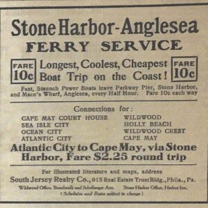 Picture of the Day No. 175 – “STONE HARBOR – ANGLESEA FERRY SERVICE  ADVERTISEMENT PUBLISHED – JULY 7, 1911”